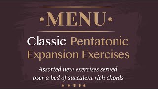 'Classic' Pentatonic Expansion Exercises