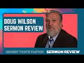 Based Preaching - A Doug Wilson Sermon Review