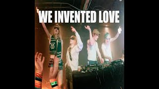 WE INVENTED LOVE - Dorian Electra, Frost Children, atlgrandma