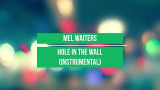 Mel Waiters - Hole In The Wall (Instrumental)
