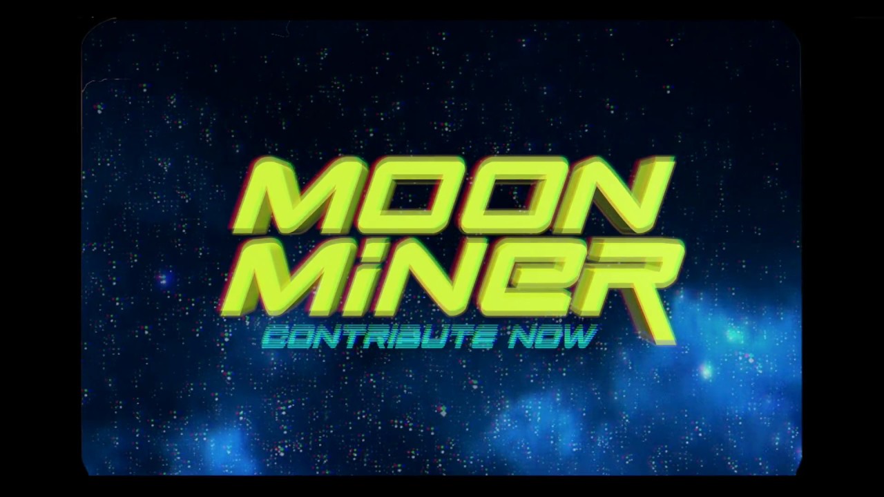Moon Miner: Indiegogo