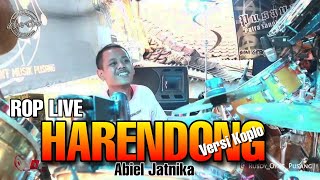 ROP Ft Abiel Jatnika | Harendong Versi Koplo