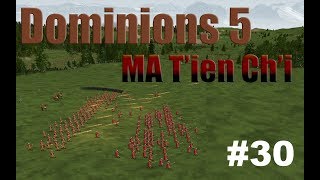 Progress being made - MA Tien Chi - Dominions 5 - Let's Play - EP30