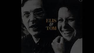 BRIGAS NUNCA MAIS - ELIS REGINA & TOM JOBIM