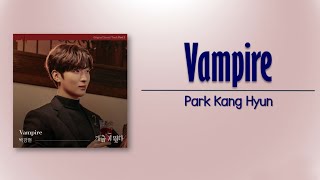 Park Kang Hyun - Vampire (Heartbeat OST Part 5) [Rom_Eng Lyric]