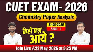 CUET 2026 Chemistry Paper Analysis 🔥 | 21 May Shift 1 | Easy or Tough? Full Review