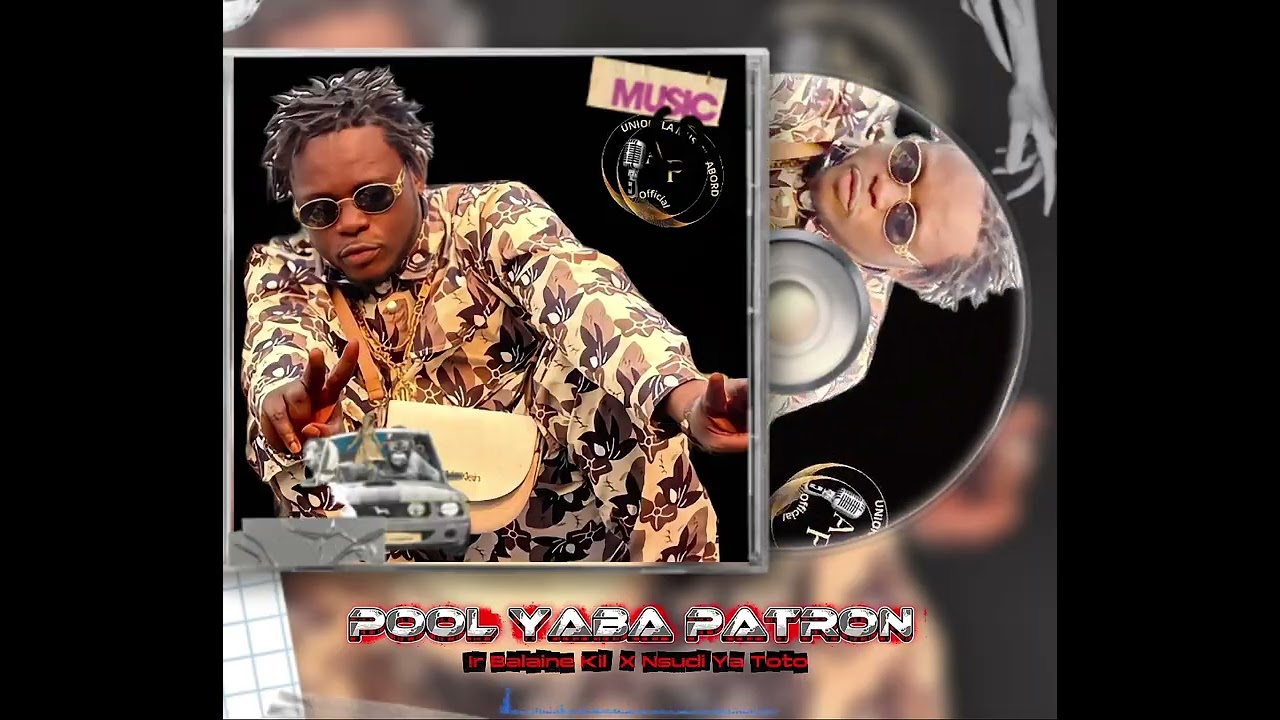 Ir #dj Balaine Kilo ft Art. Nsundi Ya Toto - POOL YABA PATRON 