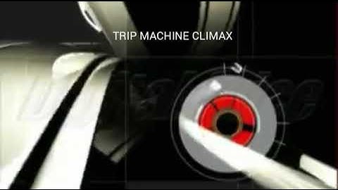 TRIP MACHINE CLIMAX BGA