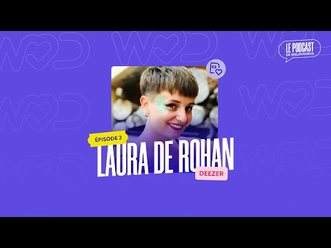 #2 Laura de Rohan (Deezer) - La bienveillance c&#039;est ce qui mène à une vraie inclusion