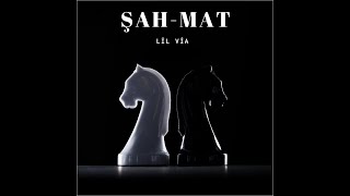 Lil Via - Şah Mat ♟️