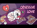 Understanding Obsessive Love