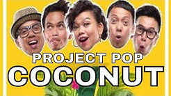 PROJECT POP - Coconut (Official Video Clip)  - Durasi: 4:03. 
