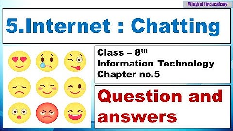 5.Internet Chatting question and answers Class 8 Information Technology, Internet Chatting exercise