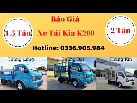 Video Báo Giá Xe Tải Kia K200 năm 2022 Và Hình Thức Trả Góp... - youtube
