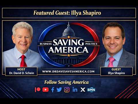 Dr. Dave Saves America Features Guest: Ilya Shapiro