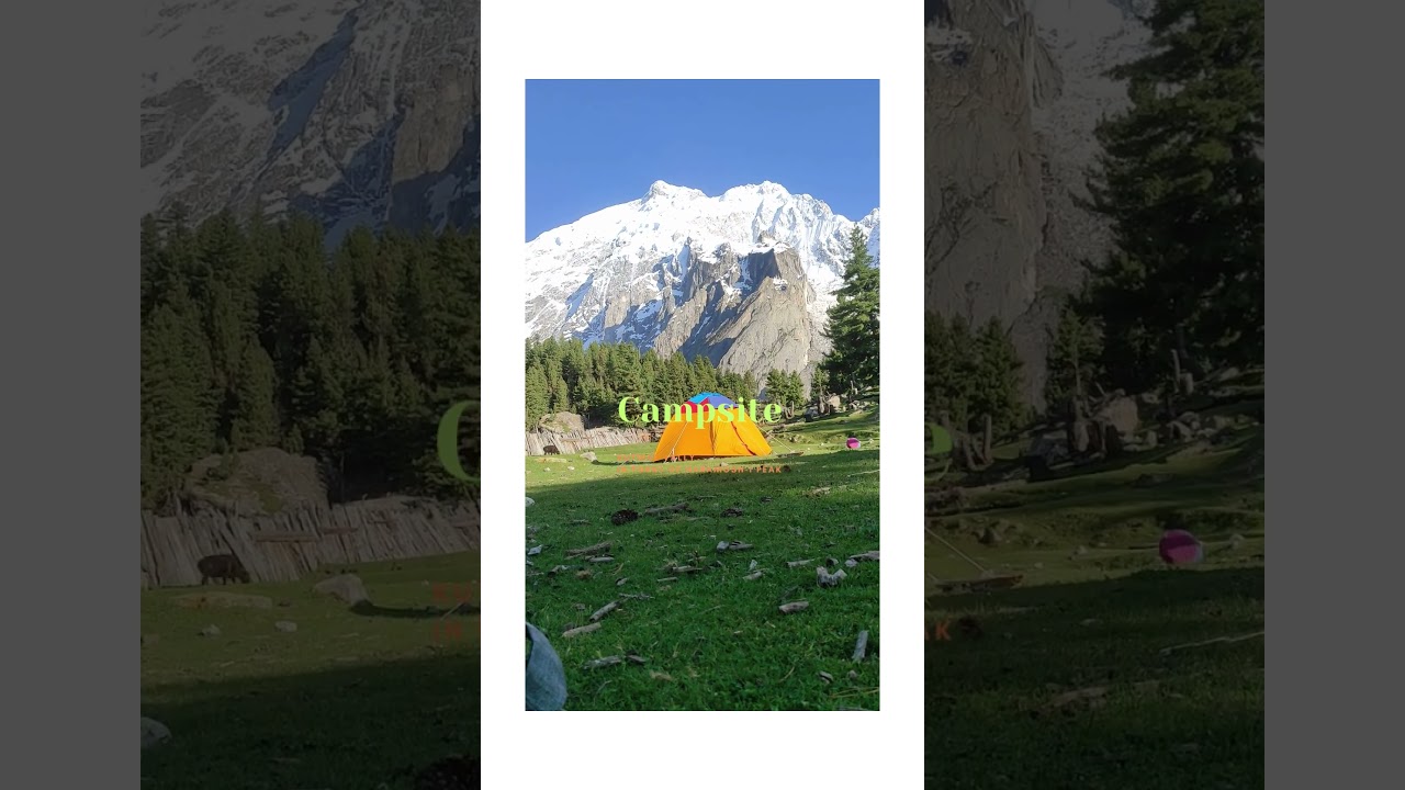 Campsite |kutwal lake |Haramosh valley| Pakistan Beauty