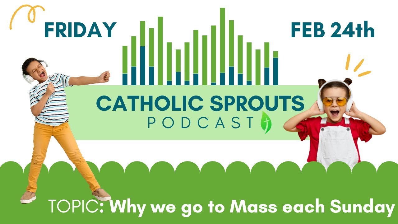 Why we go to Mass each Sunday: 02-24-2023: Thursday