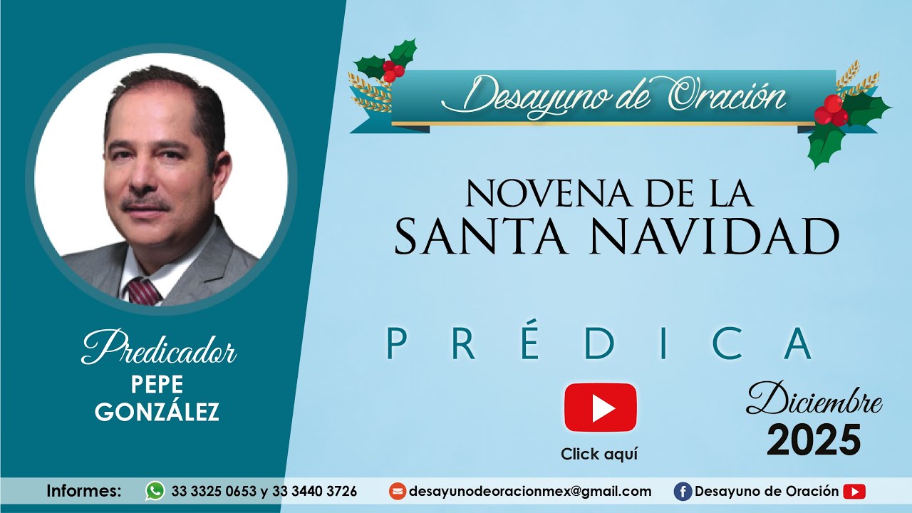 Desayuno de Oración - Novena de la Santa Navidad - Prédica - Pepe González