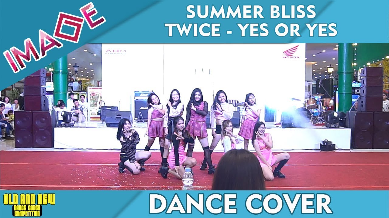[IMAGE™] TWICE - YES or YES By SUMMER BLISS DC @OLD & NEW DANCE COVER COMPETITION