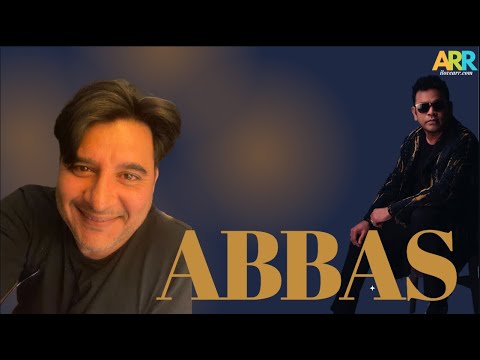 ABBAS | I LOVE ARR | THE @A. R. Rahman PODCAST - YouTube