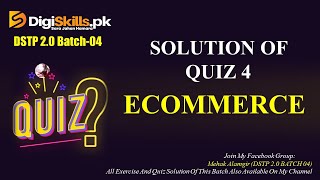 ecommerce quiz 4 batch 04 | dstp 2.0 batch 04 ecommerce quiz 4 solution 2023