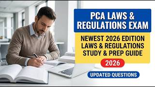 PCA Laws &amp; Regulations Exam: The Secret to Passing on Your First Try!