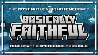 Basically Faithful - The most authentic HD Minecraft experience possible [Release]