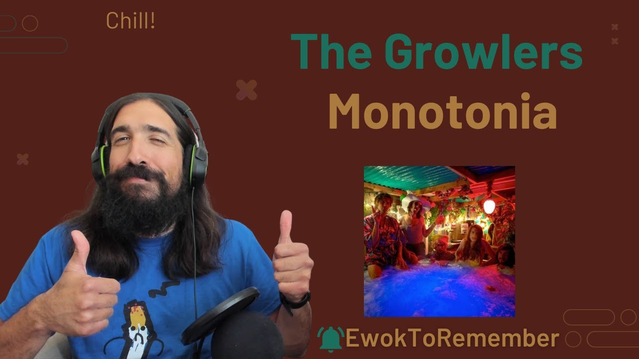 The Growlers Monotonia [REACTION] YouTube