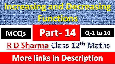 Increasing and Decreasing Functions | Class 12th R D Sharma Maths | MCQs Exercise | Question 1 to 10