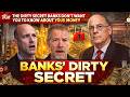 The Dirty Secret Banks Don't Want You to Know About Your Money