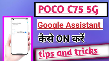 POCO C75 5G How to Enable Google Assistant | Google Assistant ON kare tips and tricks