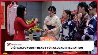 Việt Nam's youth ready for global integration | Vietnam Today