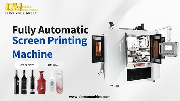 DM RA2 Glass Bottle Fully Automatic Screen Printing Machine  | DEMA Machine