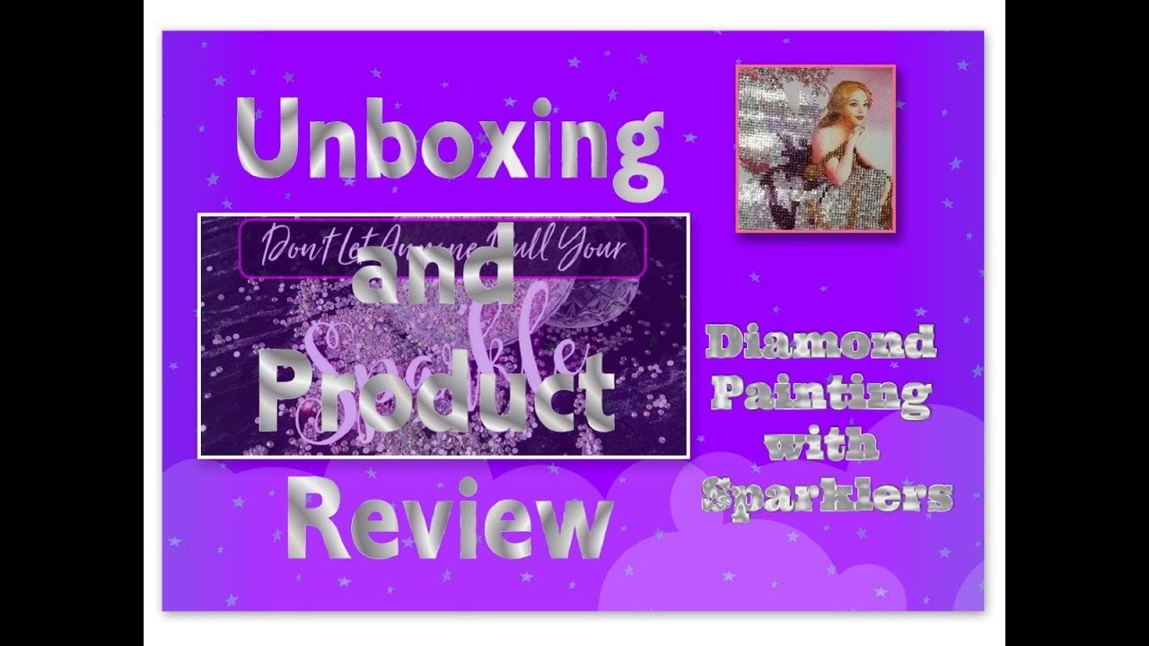 Unboxing and Product Review: Diamond Painting with 🎇Sparklers🎇 - YouTube
