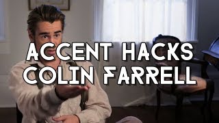 Accent Hacks: How To Do Irish Like Colin Farrell