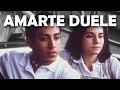 AMARTE DUELE RESEÑA| ROMEO Y JULIETA A LA MEXICANA
