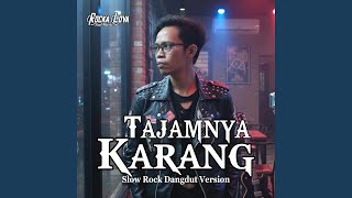 Tajamnya Karang slow Rock Dangdut Version