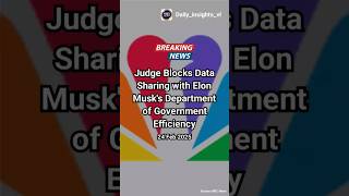 The judge blocks data sharing with Elon Musk's department of government efficiency.