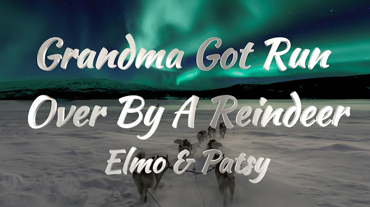 Elmo & Patsy – Grandma Got Run Over By A Reindeer (Lyrics)
