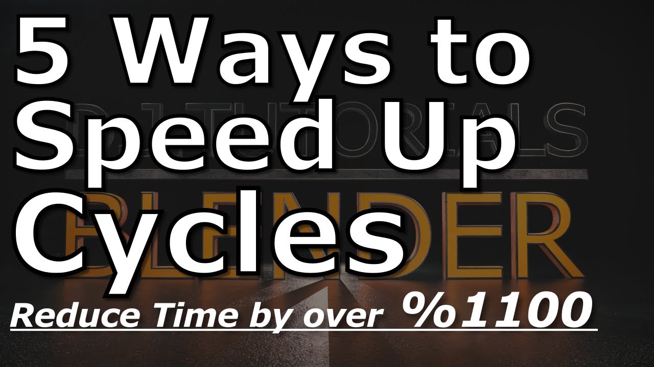 5 Ways To Speed Up Cycles Blender Rendering YouTube
