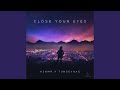 Close Your Eyes VIP Mix Slowed Version mp3