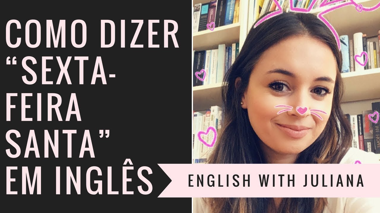 Como dizer “ Sexta-feira Santa” em inglês - YouTube
