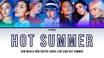 How Would Now United (Dance line) sing "Hot Summer" - Color Coded Lyrics (Rom/Han/Eng)