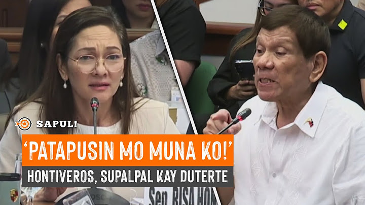 'PATAPUSIN MO MUNA 'KO!' Hontiveros, Sinupalpal ni Duterte!