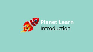 Planet Learn - Introduction v250520