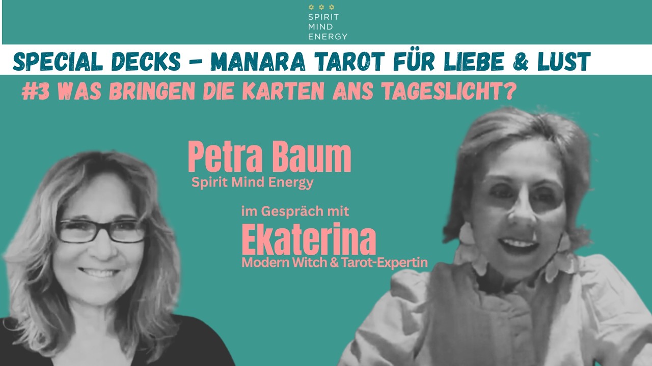 Manara Tarot in der Praxis – Liebe, Lust und Beziehung | Ekaterina & Petra Baum im Gespräch
