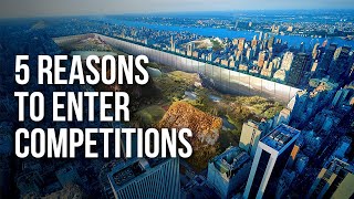 Architecture Competitions Changed My Career