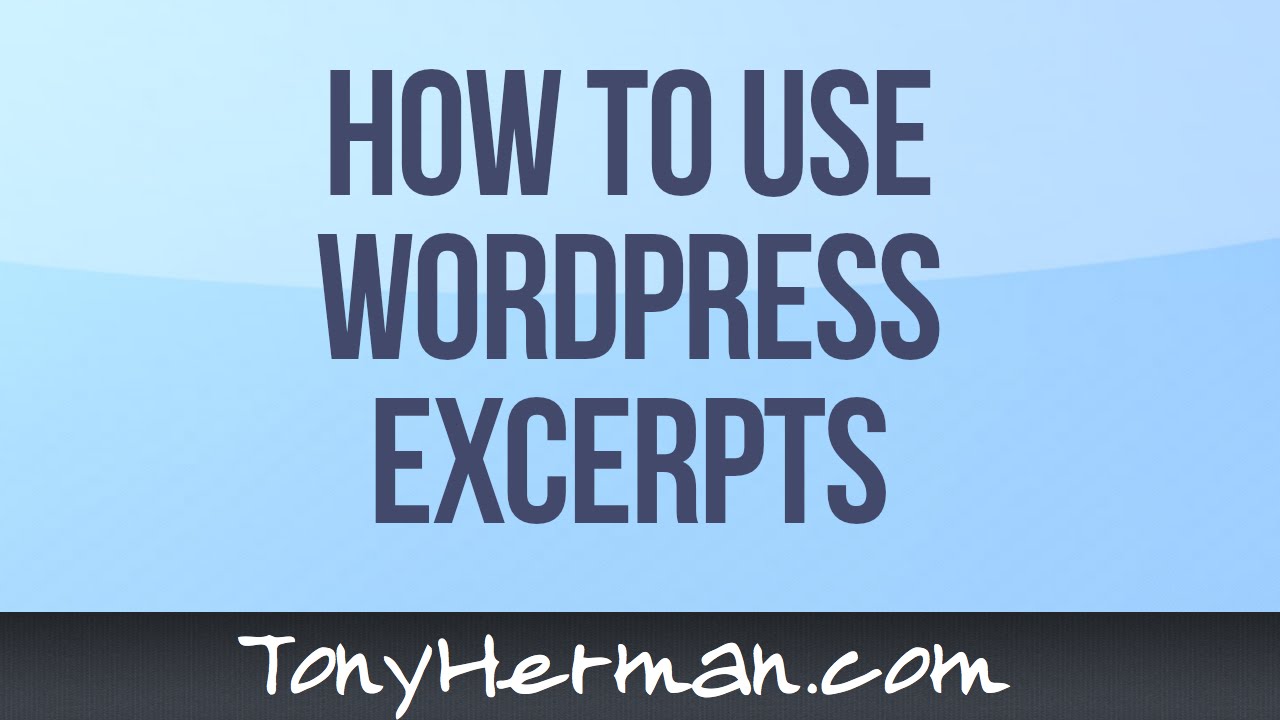 How to Enable and Use WordPress Excerpts