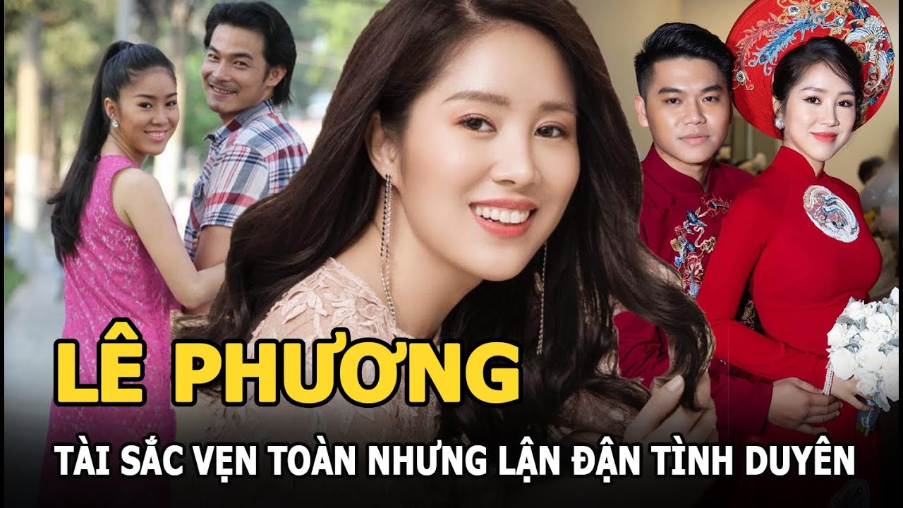 Lê Phương - Tài sắc vẹn toàn nhưng lận đận tình duyên, hạnh phúc bên chồng kém 7 tuổi sau 1 lần đò