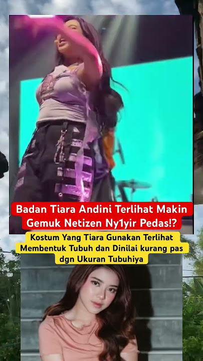 Tiara Andini terlihat makin gemuk saat konser mendapatkan Huj4tan dari netizen 😱‼️ #shorts